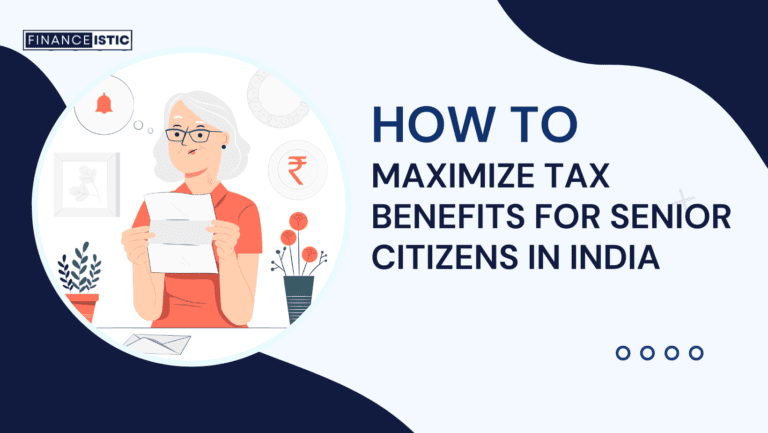 How to maximize tax benefits for senior citizens in India in 2024