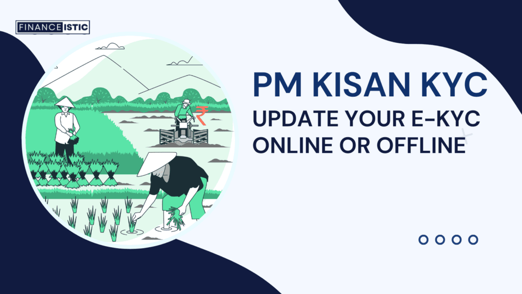 PM Kisan KYC – Documents Required and Process 2024