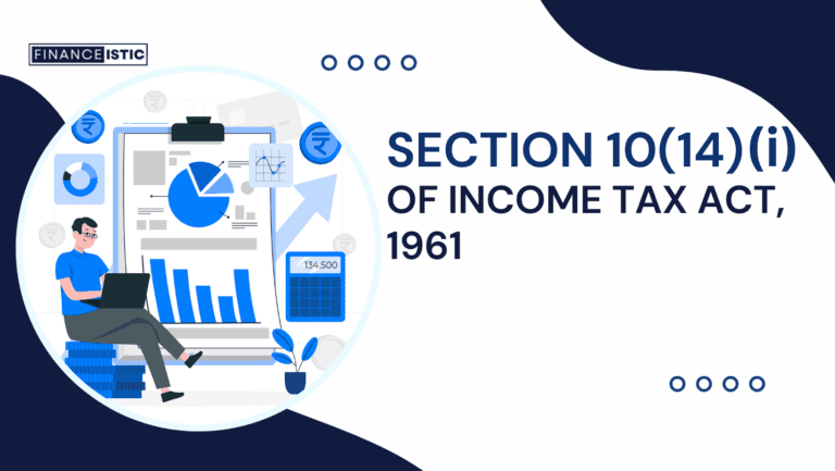 Everything About Section 10(14)(i) of Income tax Act, 1961