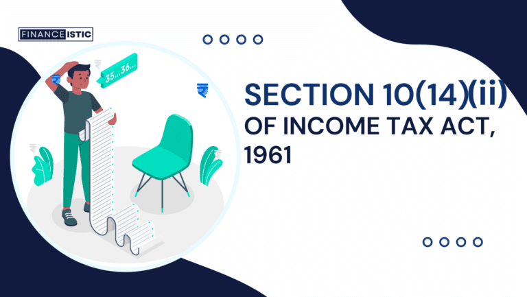 Everything About Section 10(14)(ii) of Income Tax Act, 1961