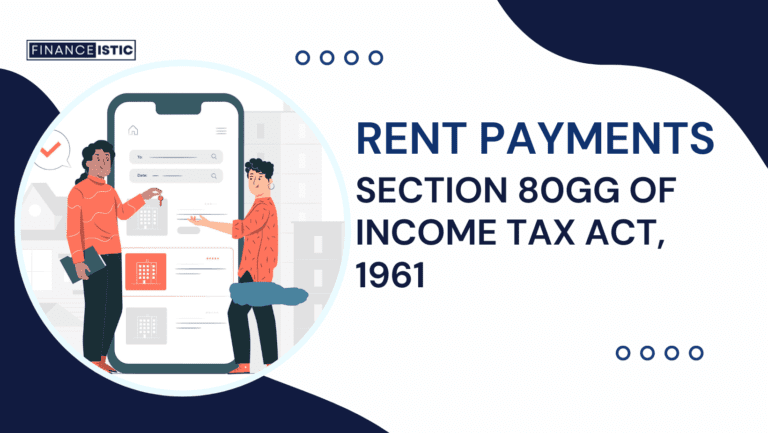 Everything About Section80GG of Income Tax Act, 1961 – Hidden Gems!