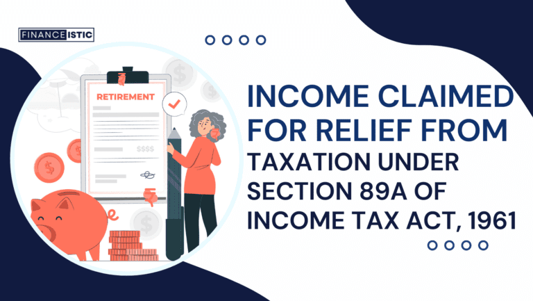 Everything About Section 89A of Income Tax Act 1961