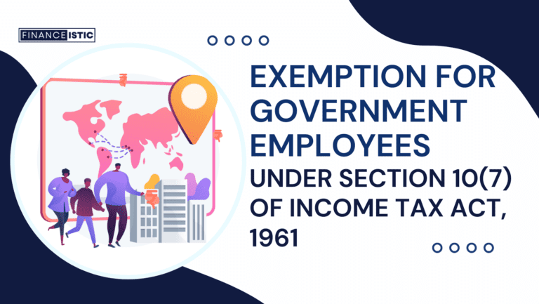 Section 10(7) of Income Tax Act, 1961 – Exemption for Government Employees