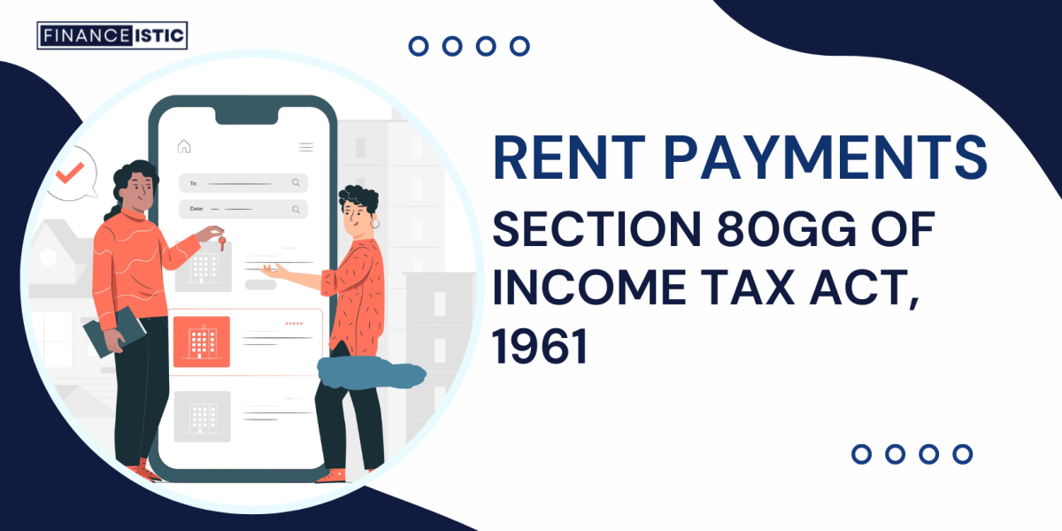 Everything About Section80GG of Income Tax Act, 1961 – Hidden Gems!