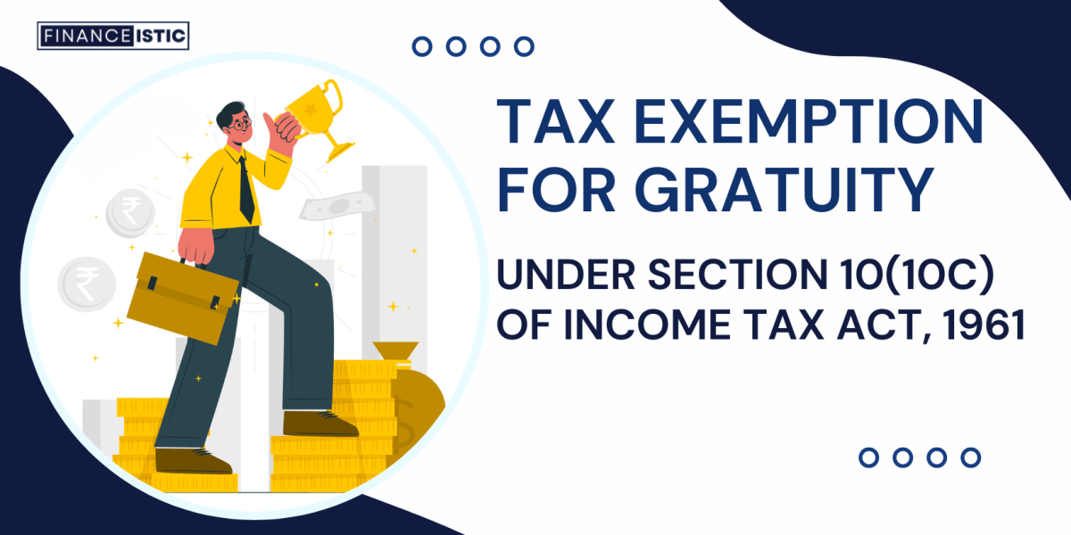 Section 10(10C) of Income Tax Act 1961 – Gratuity Exemption